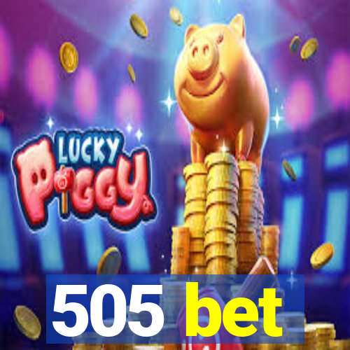 505 bet